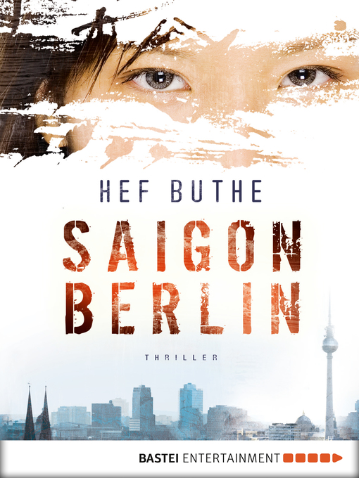 Title details for Saigon--Berlin by Hef Buthe - Available